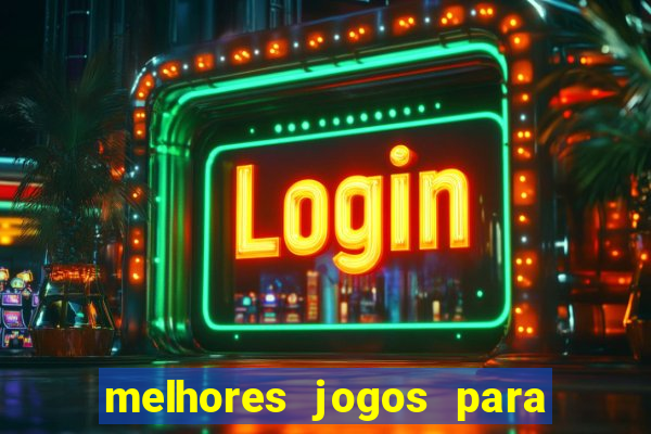 melhores jogos para play store